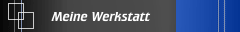 Meine Werkstatt